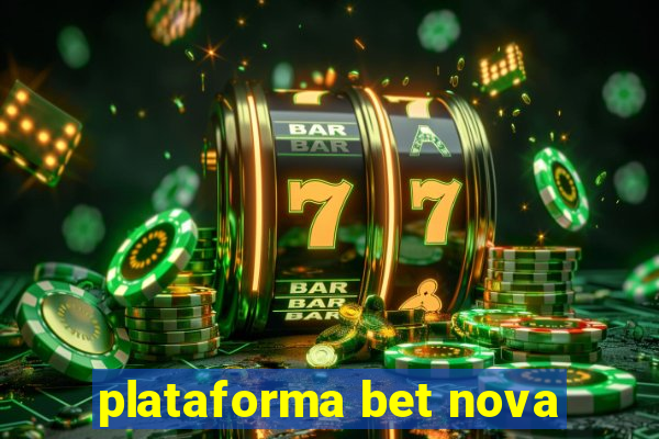 plataforma bet nova